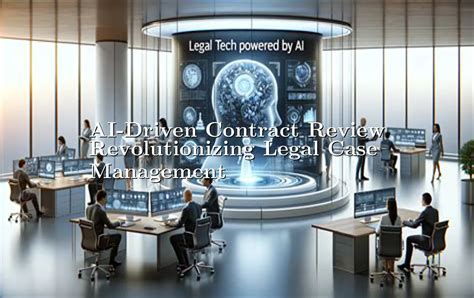 AI-Driven Contract Review and Arbitration: Revolutionizing Legal Services