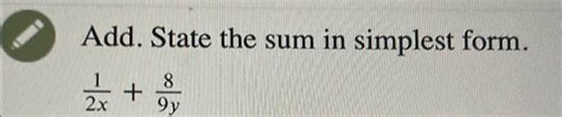 Add  State The Sum In Simplest Form