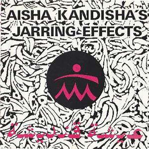 Aisha Kandishas Jarring Effects