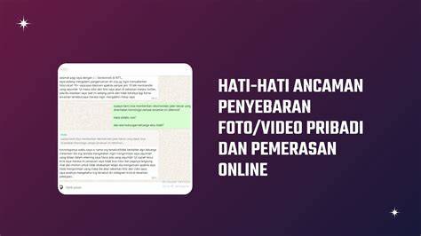 Ancaman Penyebaran Video Pribadi