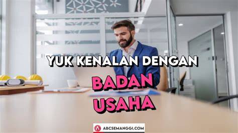 Apa Sebenarnya Badan Usaha Itu