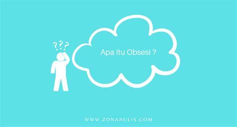 Apa yang Dimaksud Obsesi