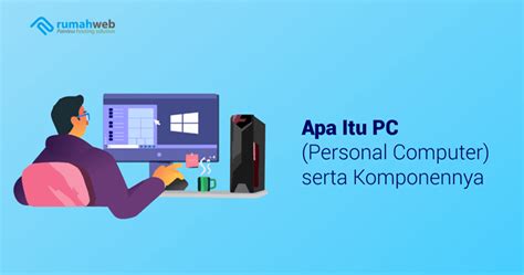Apa yang dimaksud PC Personal Computer