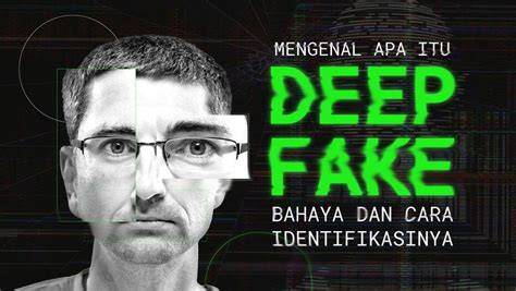 Bahaya Deepfake
