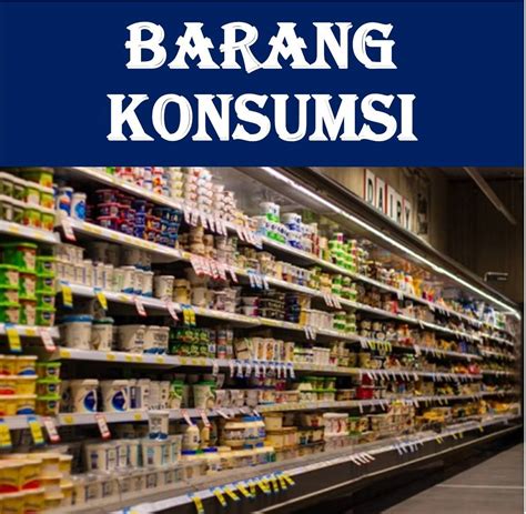 Barang Konsumsi