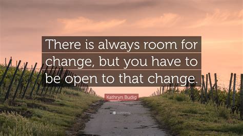 Be Open to Change