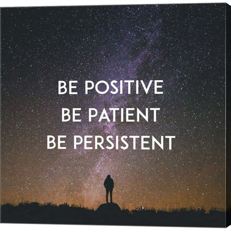 Be Patient and Persistent