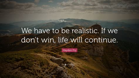 Be Realistic