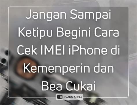 Bea Cukai IMEI iPhone