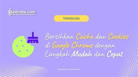 Bersihkan Cache dan Cookies Browser