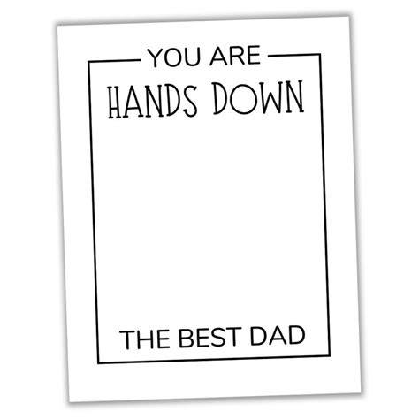 Best Dad Ever Hands Down Printable