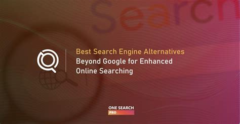 Beyond Google: Discover 21 Powerful Search Engine Alternatives for Smarter Searching