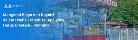 Biaya Franchise dan Royalti