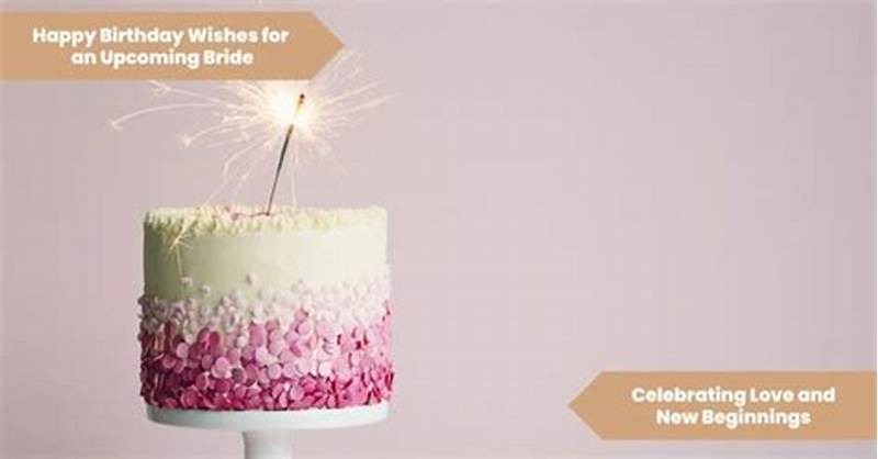 Birthday Wishes For Bride To Be