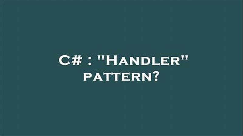 C# Handler Pattern