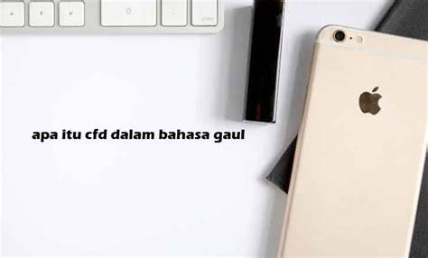 CFD Bahasa Gaul