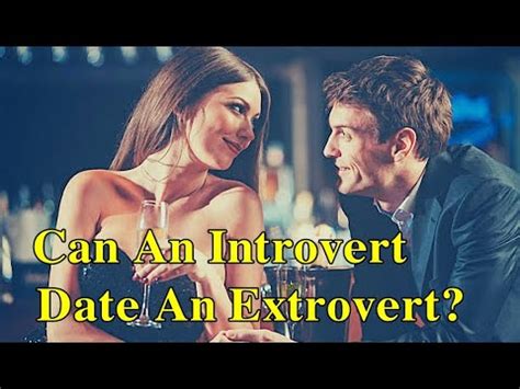Can an extrovert and introvert date