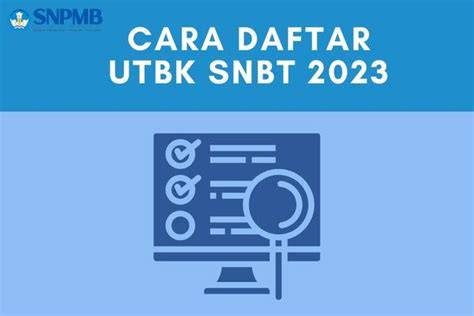 Cara Daftar UTBK SNBT 2025