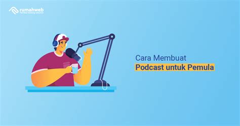 Cara Membuat Podcast Pemula