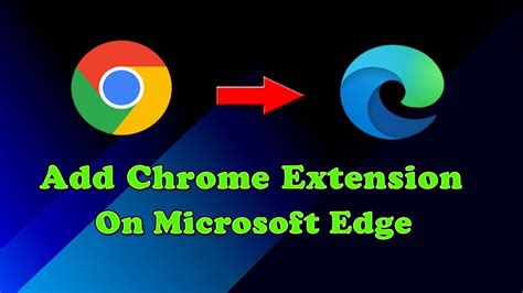 Chrome Extension to Microsoft Edge
