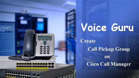Cisco CUCM Call Pickup