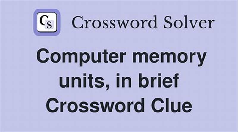 Computer Memory Unit Crossword Clue