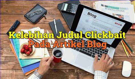 Contoh-Contoh Judul Clickbait yang Sering Ditemui