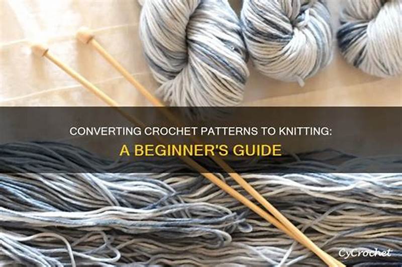Convert Knitting Pattern To Crochet