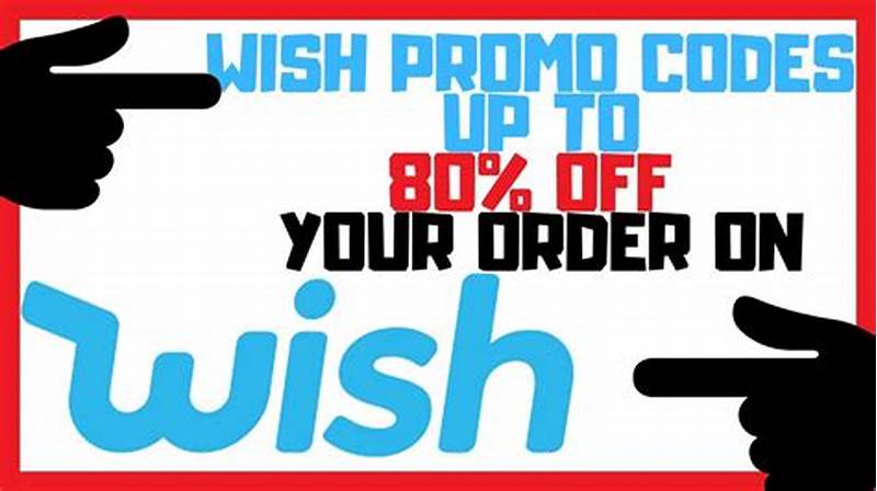 Current Promo Code For Wish