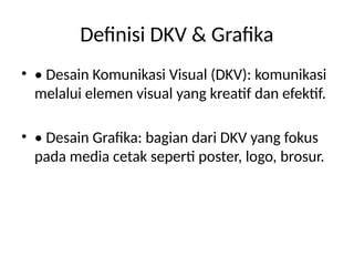 Definisi DKV Lebih Dalam