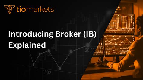 Definisi IB: Gerbang Menuju Pasar Finansial