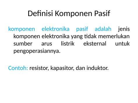Definisi Komponen Pasif Lebih Dalam