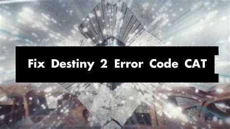 Understanding Destiny 2 Error Code Cat