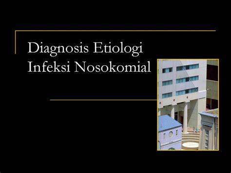 Diagnosis Infeksi Nosokomial