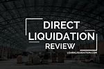 Direct Liquidation Reviews