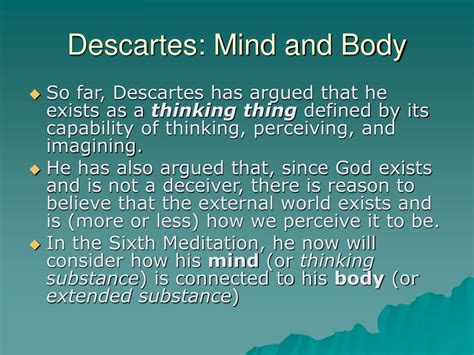 Does Descartes have a solution to the mind body problem