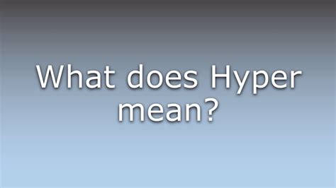 Does Hyper mean more