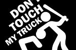 Don't Touch My Truck Clean