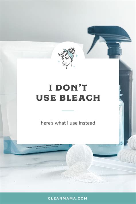 Don't Use Bleach or Harsh Chemicals
