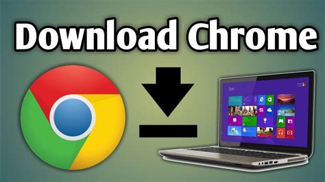 Download Install Google Chrome On Laptop