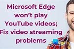 Edge Won't Play Video How to Fix