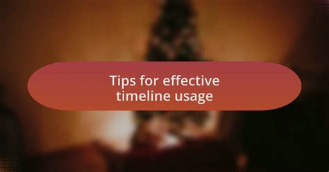 Tips Efektif Menggunakan Timeline