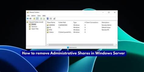 Enhance Windows Server Security Removing Administrative Shares