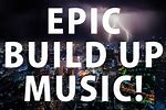 Epic Build Up Music Free Download