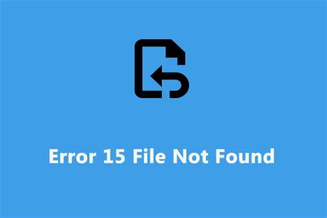 Error 15 File Not Found
