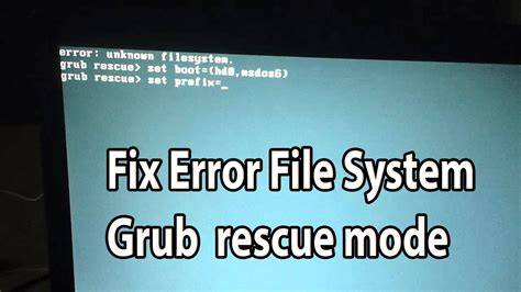 Error Unknown Filesystem
