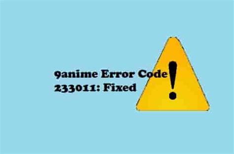 What Is Error Code 233011?