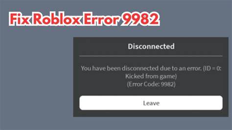 What Is Error Code 9982 in Roblox?