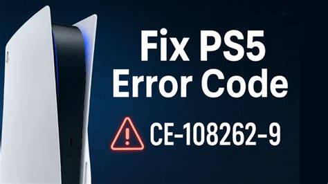 Understanding Error Code CE-108262-9