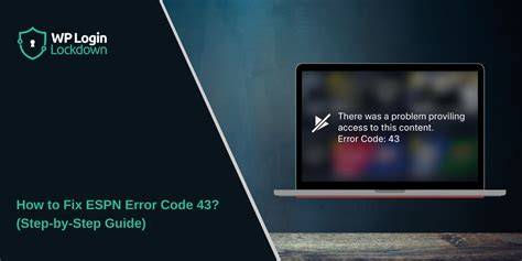 What is ESPN Error Code 43?